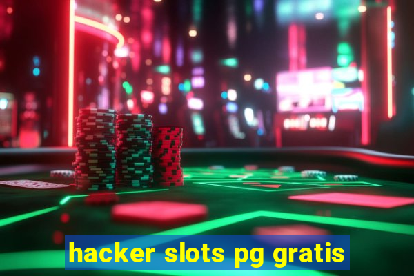 hacker slots pg gratis